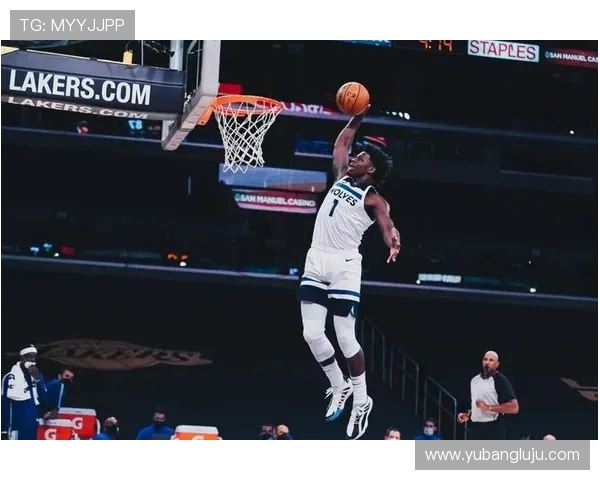 安东尼爱德华兹率领明尼苏达崛起开启新时代领袖成长之路